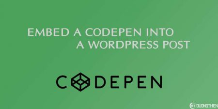 Nhúng Codepen vào bài viết trong WordPress